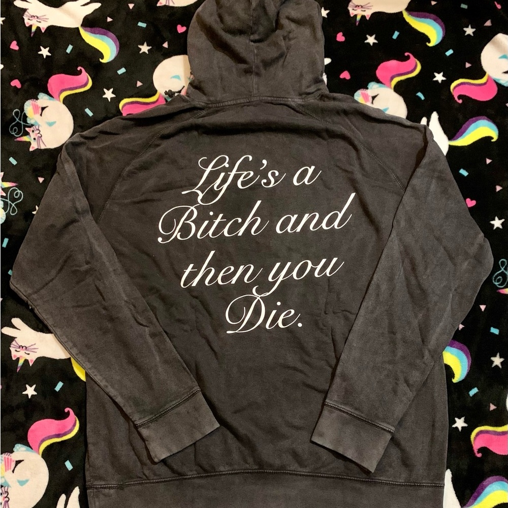 Hoodie Graphic Funny Life’s a B**** And Then You Die BRAND NEW
